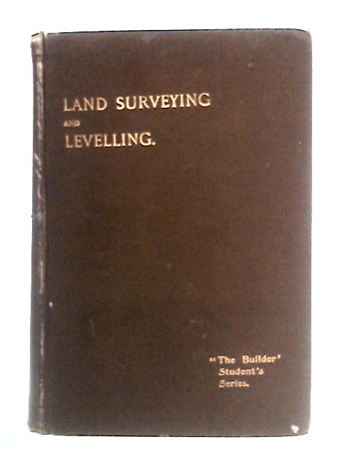 Land Surveying and Levelling von Arthur Thomas Walmisley