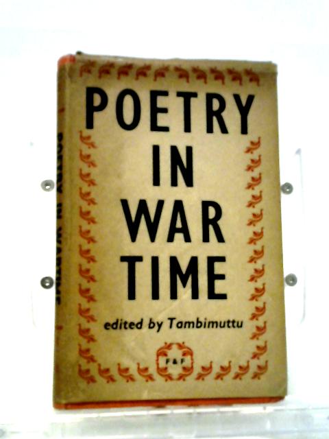 Poetry in Wartime: An Anthology By Thurairajah Tambimuttu