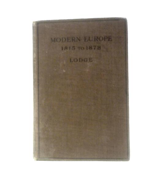 Modern Europe A.D. 1815-1878 By Richard Lodge