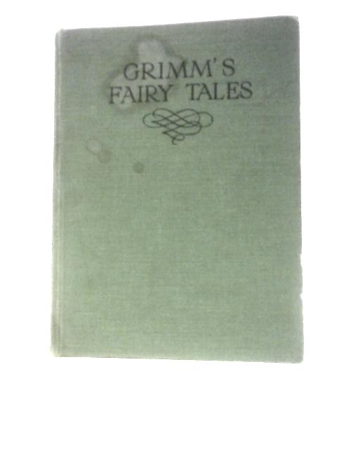 Grimms' Fairy Tales By None Stated