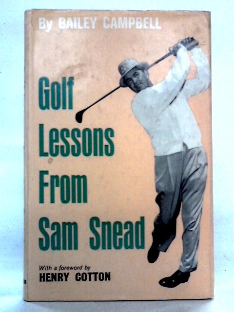 Golf Lessons from Sam Snead By Bailey Campbell