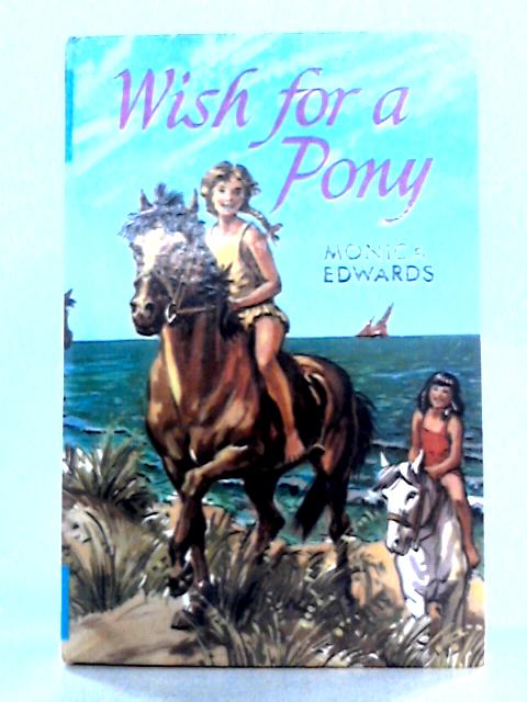 Wish For A Pony By Monica Edwards