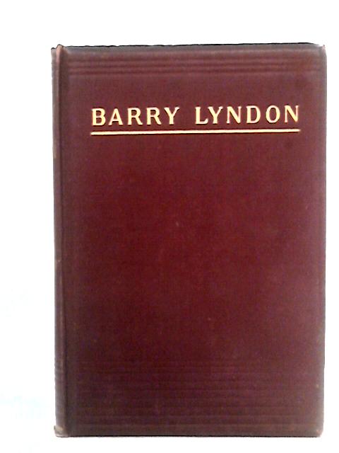 The Luck Of Barry Lyndon von William Makepeace Thackeray