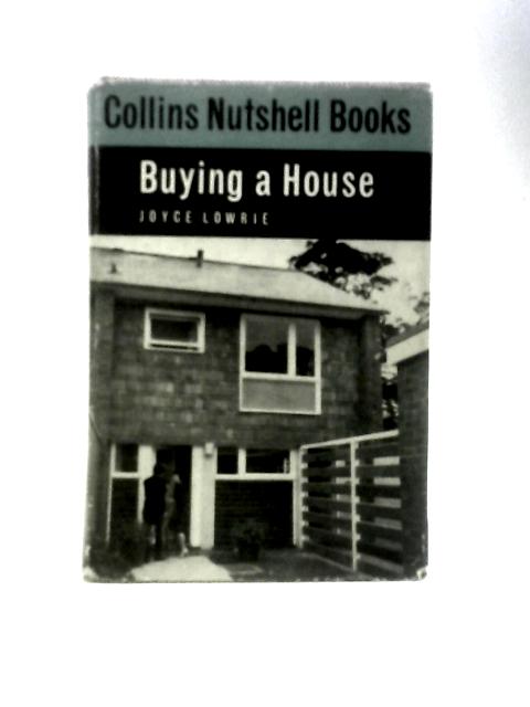 Buying A House (Nutshell Books No.20) By Joyce Lowrie