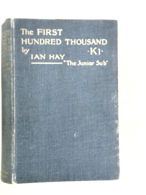 The First Hundred Thousand By Ian Hay