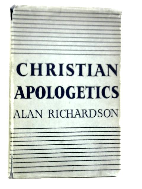 Christian Apologetics von Alan Richardson