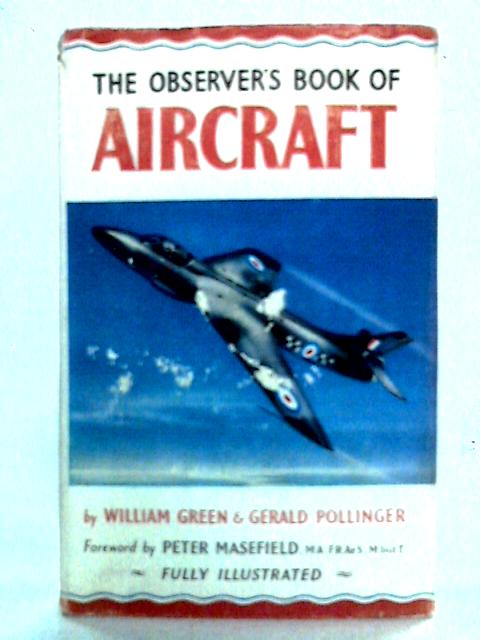 The Observer's Book of Aircraft By William Green, Gerald Pollinger