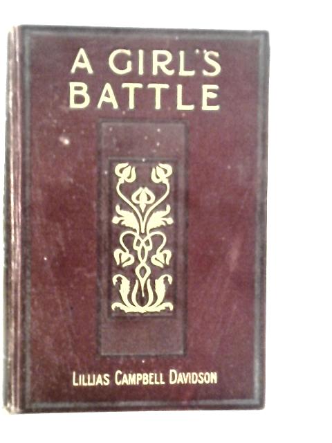 A Girl's Battle von Lillias Campbell Davidson