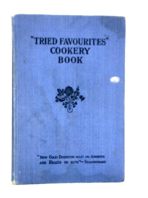 "Tried Favourites" Cookery Book By E.W.Kirk