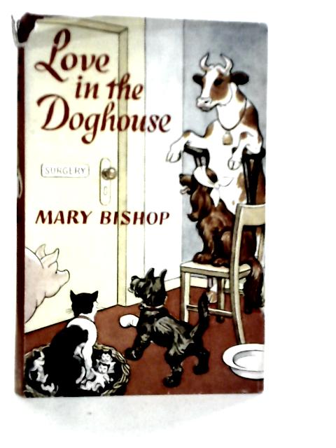 Love in the Doghouse By Mary Bishop