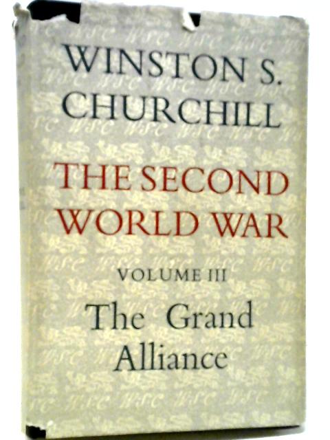 The Second World War Volume Three The Grand Alliance By Winston S Churchill