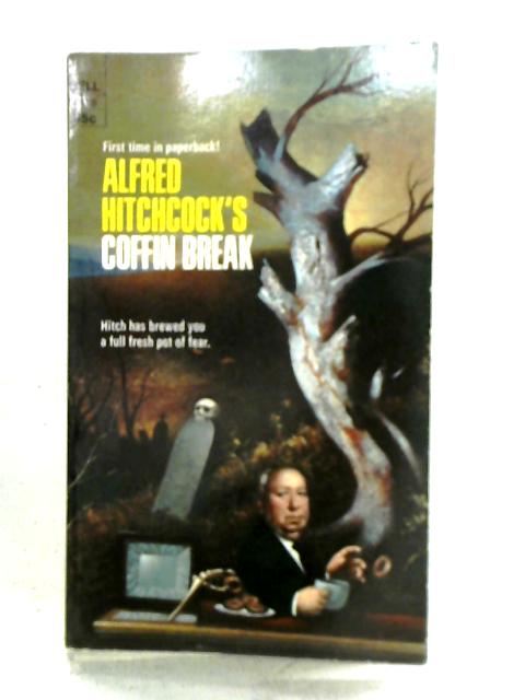 Coffin Break By Alfred Hitchcock (ed.)