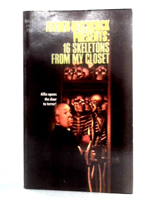 16 Skeletons From My Closet By Alfred Hitchcock presents