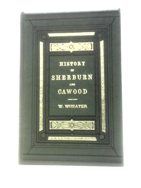 History Of Sherburn And Cawood By W.Wheater