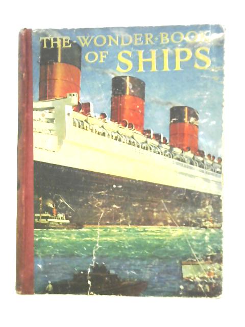 The Wonder Book Of Ships By Wonder Book Series