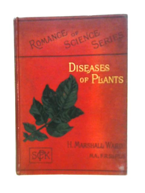 Diseases of Plants By H. Marshall Ward