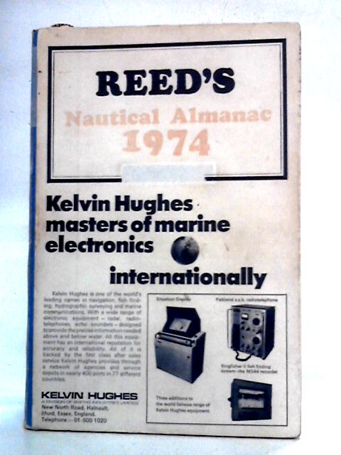 Reed's Nautical Almanac 1974 By Oswald Watts Ed.