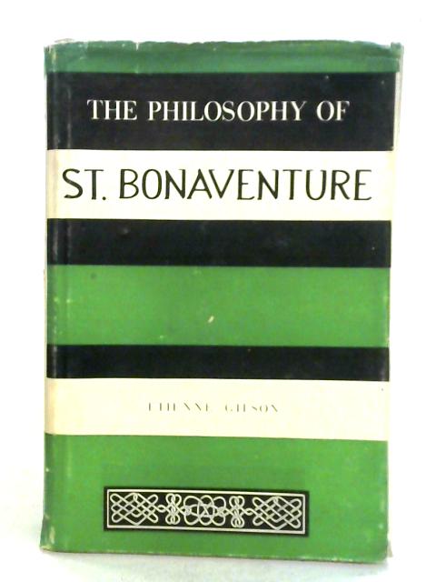 The Philosophy of St. Bonaventure By Etienne Gilson