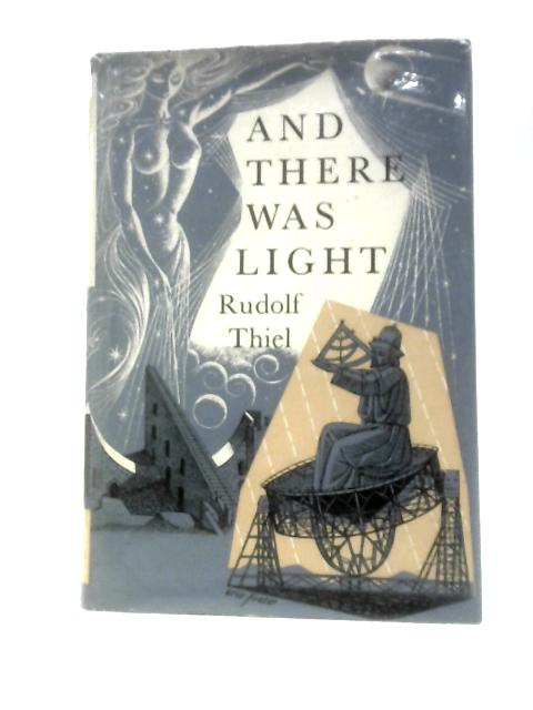 And Then There Was Light By Rudolf Thiel