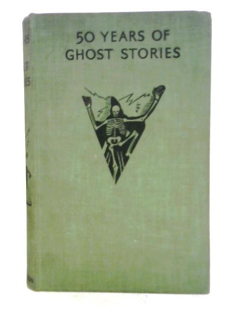 50 Years of Ghost Stories By Various