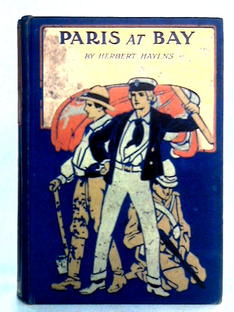 Paris At Bay By Herbert Hayens