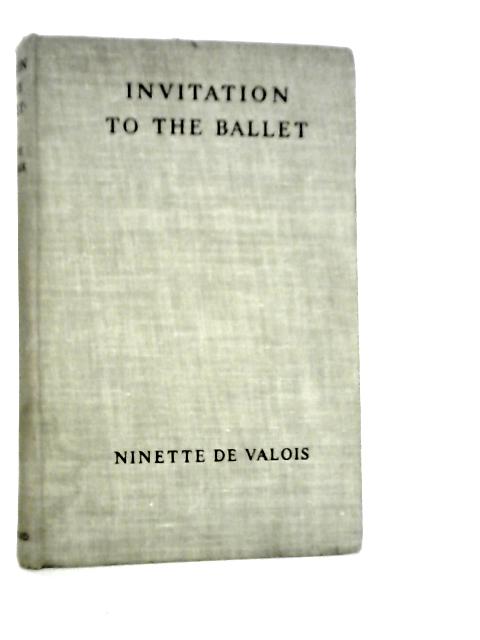 Invitation To The Ballet By Ninette de Valois