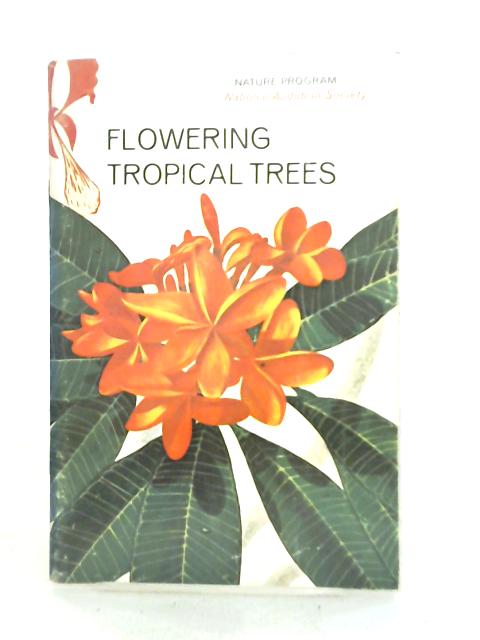 Flowering Tropical Trees By Jane S. Kinne