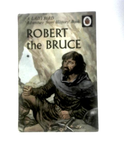 Robert the Bruce (Ladybird Books) von L. du Garde Peach