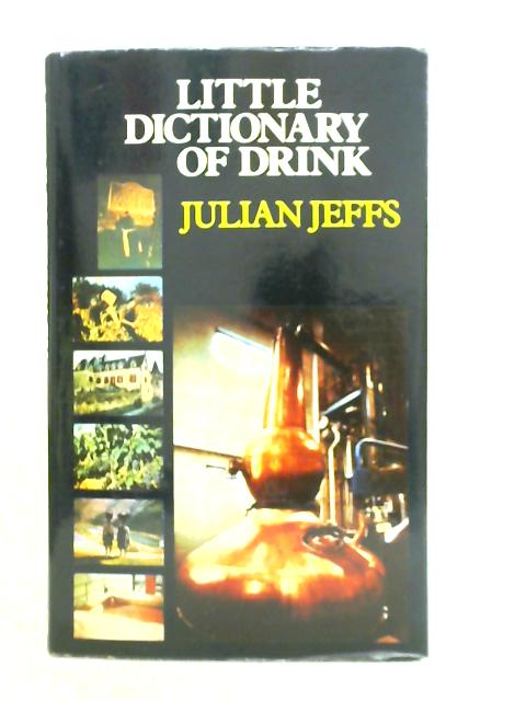 Little Dictionary of Drink By Julian Jeffs