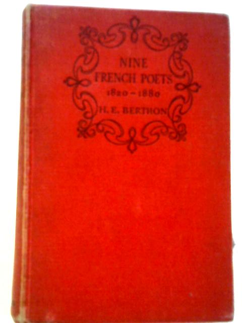 Nine French Poets 1820-1880 By H. E. Berthon