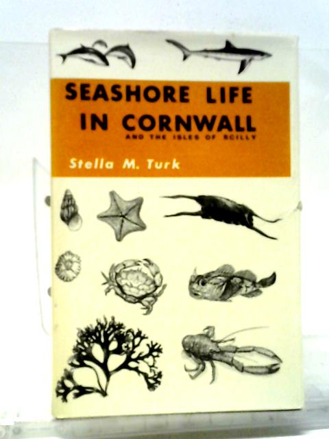 An Introduction To Sea-shore Life In Cornwall By Stella M. Turk