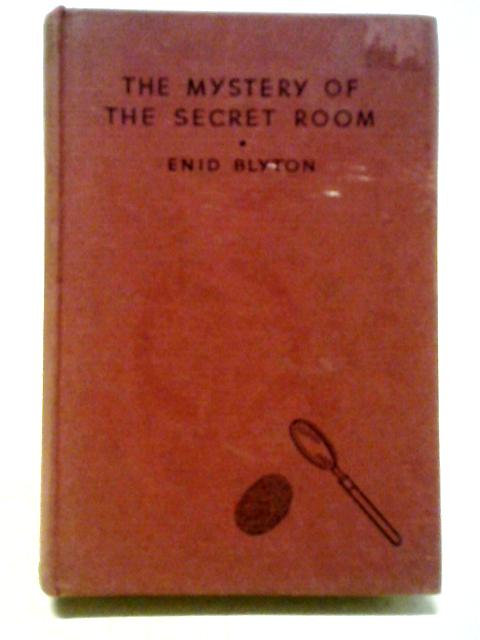 The Mystery of the Secret Room By Enid Blyton