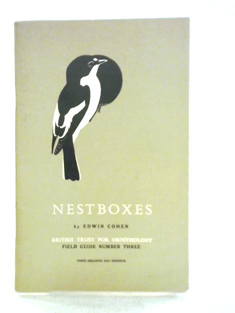 Nestboxes: Field Guide No 3. By Edwin Cohen