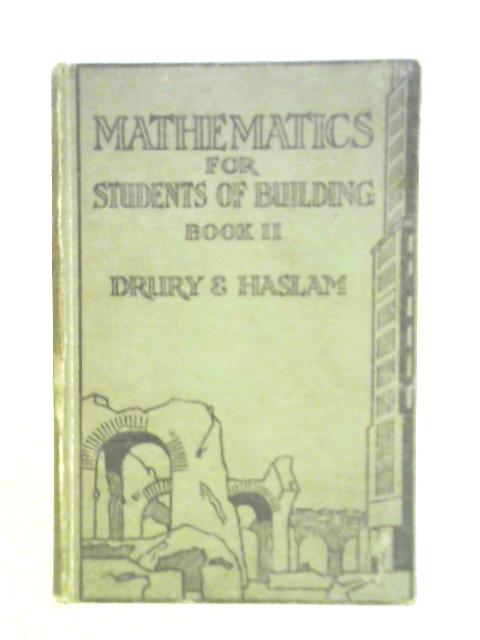 Mathematics for Students of Building Book II By F. E. Drury