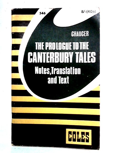 Chaucer's Canterbury Tales: The Prologue: Notes, Translation And Text By L.K. Pearce