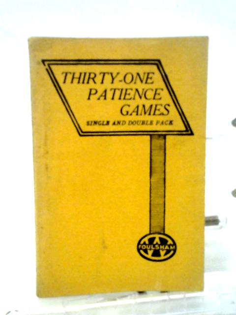 Thirty-one Patience Games (New Popular Handbook)