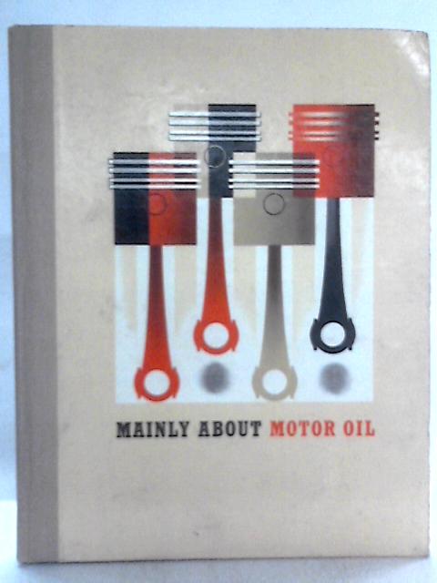 Mainly About Motor Oil By None Stated