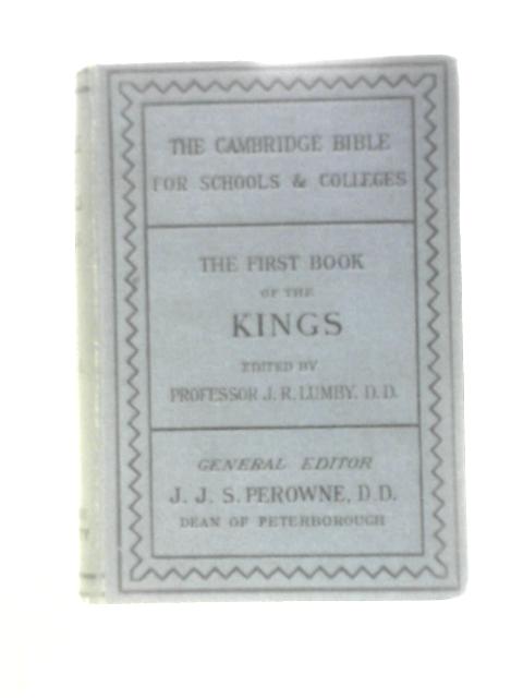 The First Book of the Kings, with Introduction and Notes By J. Rawson Lumby