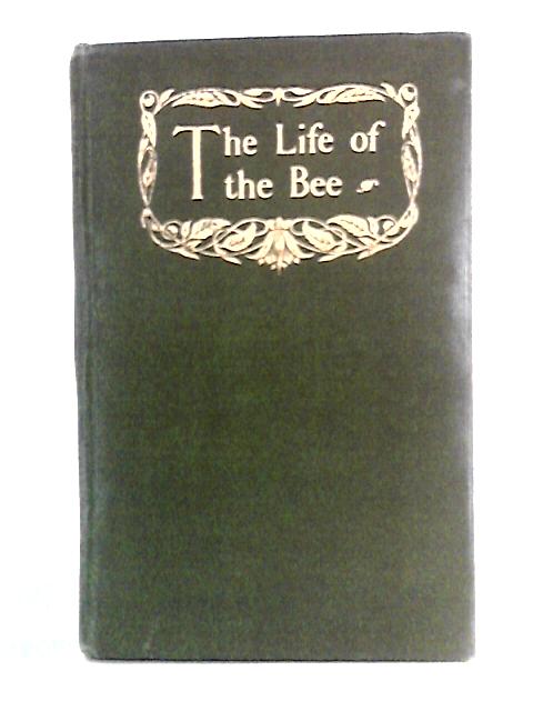 The Life of the Bee By Maurice Maeterlinck