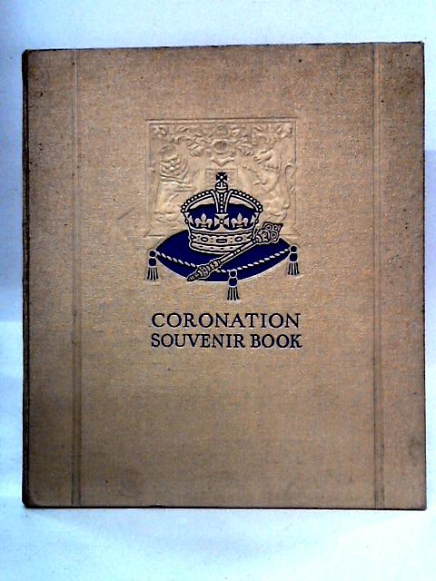 Coronation Souvenir Book 1937 By Gordon Beckles