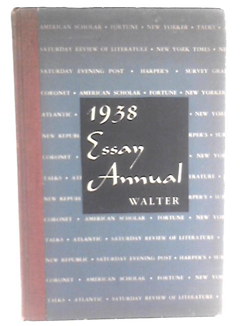 1938 Essay Annual By Erich A. Walter