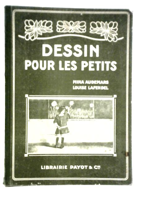 Dessin Pour Les Petits By M.Audemars et L.Lafendel