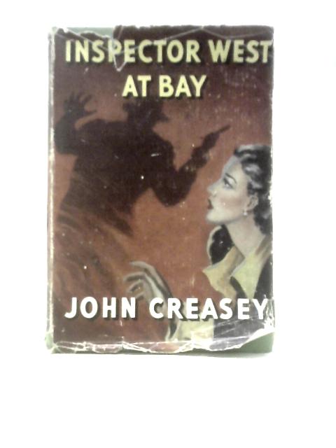 Inspector West At Bay By John Creasey