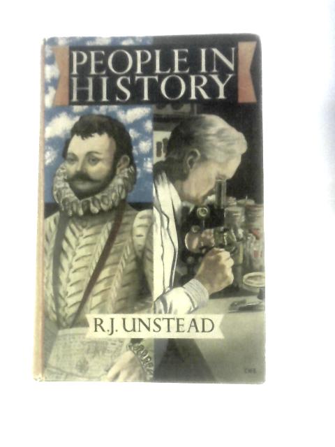 People In History: Book 4, Great People Of Modern Times By R. J. Unstead