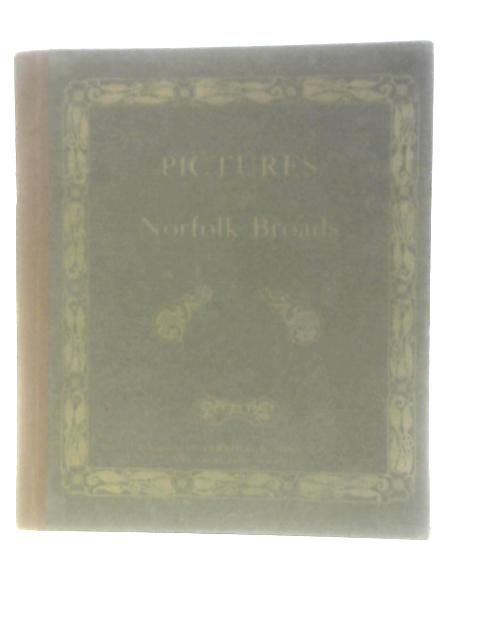 Pictures of the Norfolk Broads By Unstated