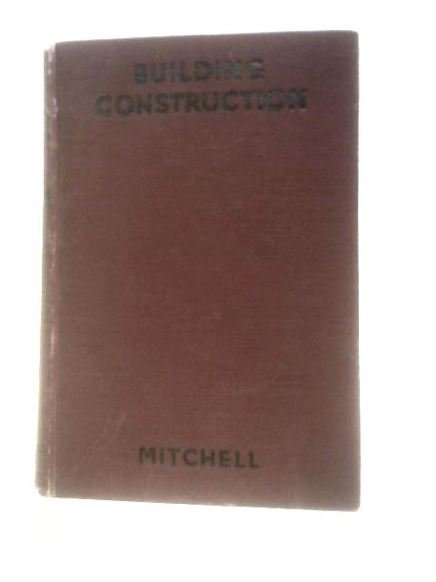 Building Construction Part 2 By George A Mitchell