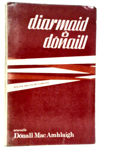 Diarmaid O Donaill By Donall Mac Amhlaigh