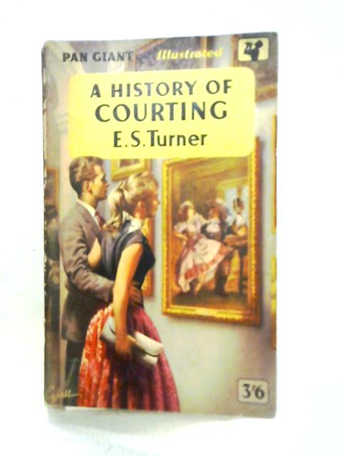 A History of Courting By E. S. Turner