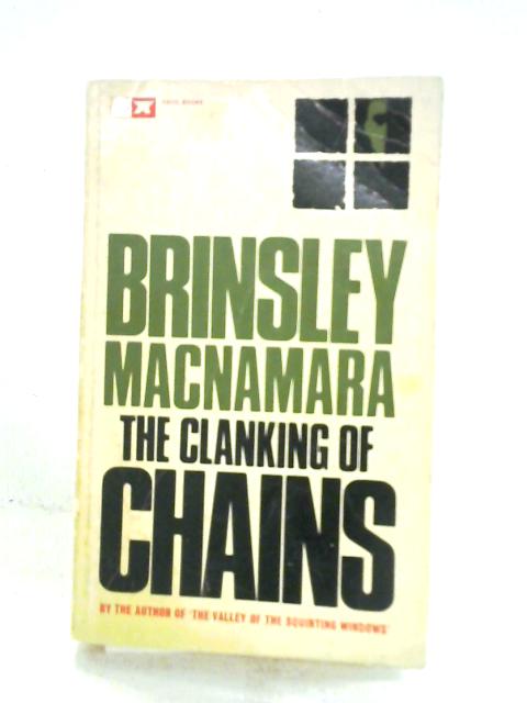 The Clanking of Chains By Brinsley Macnamara