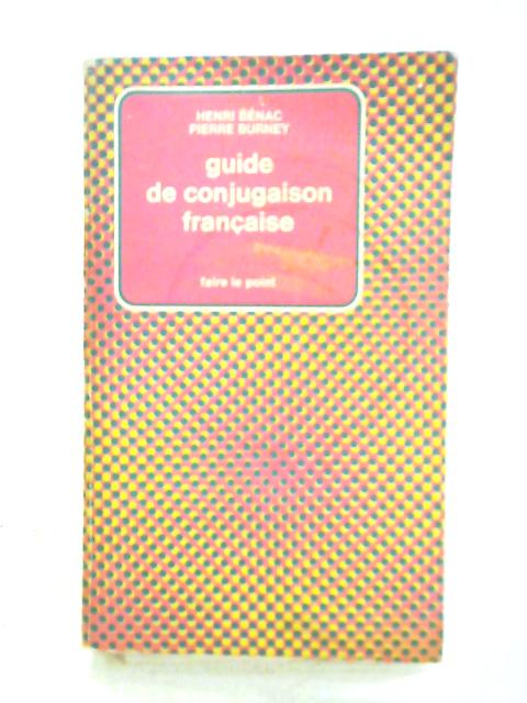 Guide De Conjugaison Francaise By Henri Benac Pierre Burney